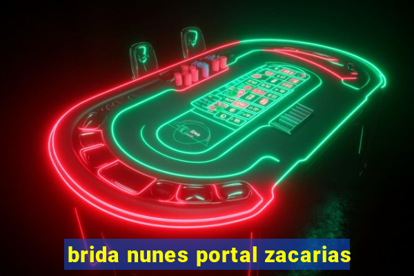 brida nunes portal zacarias